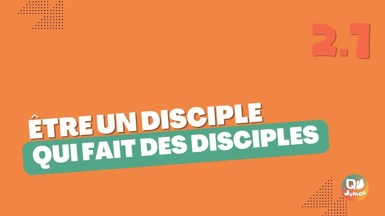 2.1 disciple fait disciples
