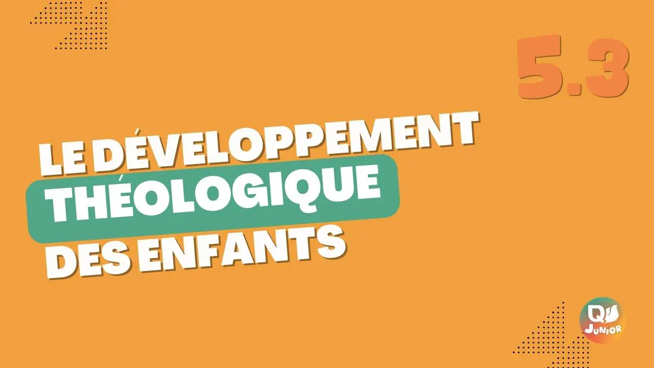 5.3 developpement théologique enfants