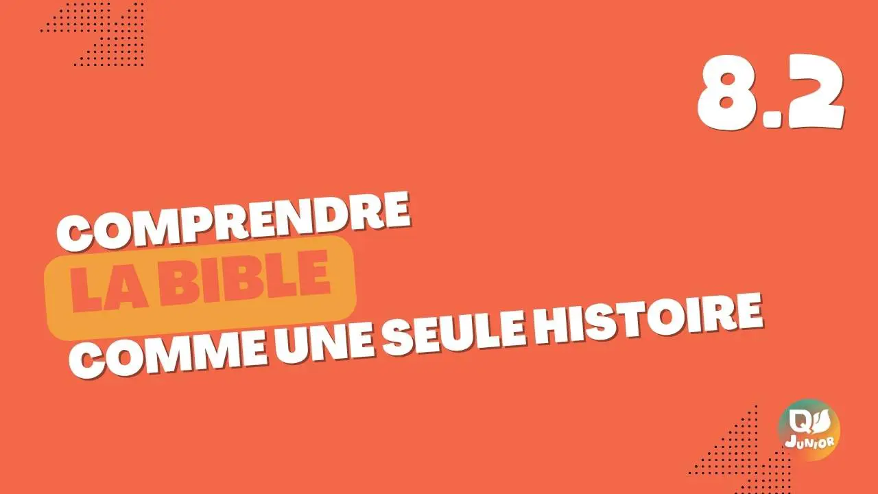 8.2 Bible seule histoire