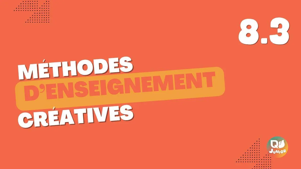8.3 Méthodes d'enseignement creatives